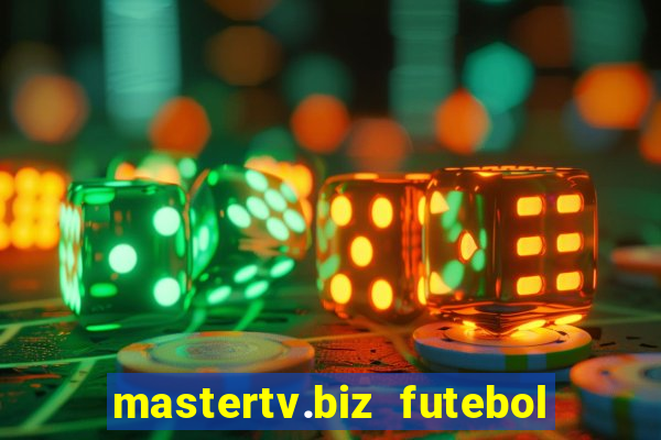 mastertv.biz futebol ao vivo